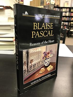 Blaise Pascal: Reasons of the Heart