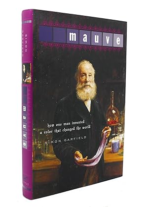 Imagen del vendedor de MAUVE How One Man Invented a Color That Changed the World a la venta por Rare Book Cellar