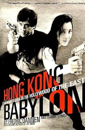 Bild des Verkufers fr Hong Kong Babylon: An Insider's Guide to the Hollywood of the East zum Verkauf von LEFT COAST BOOKS