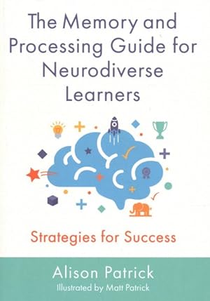 Seller image for Memory and Processing Guide for Neurodiverse Learners : Strategies for Success for sale by GreatBookPrices