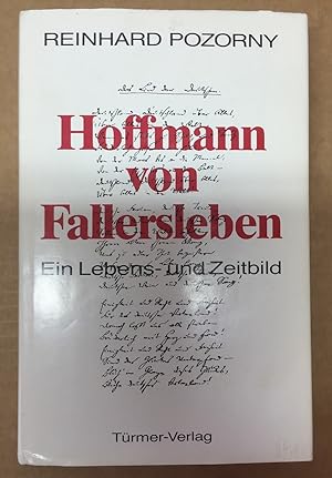 Hoffmann von Fallersleben : Ein Lebens- u. Zeitbild.