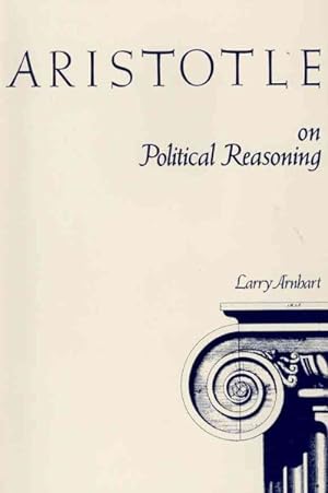 Seller image for Aristotle on Political Reasoning : A Commentary On The "Rhetoric" for sale by GreatBookPrices