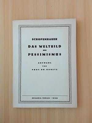 Immagine del venditore per Das Weltbild des Pessimismus. Gedanken Schopenhauers. venduto da avelibro OHG