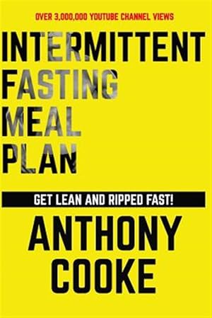 Imagen del vendedor de Intermittent Fasting Meal Plan Get Lean and Ripped Fast!: Follow This Easy Step-By-Step Plan to Get Lean and Ripped Fast! a la venta por GreatBookPrices