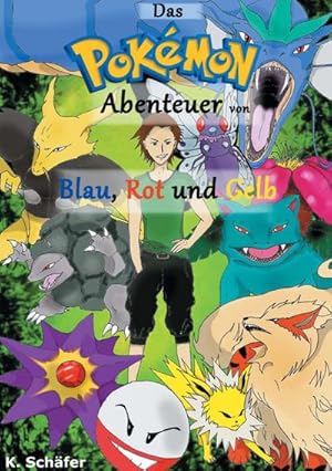 Bild des Verkufers fr Das Pokmon-Abenteuer von Blau, Rot und Gelb zum Verkauf von AHA-BUCH