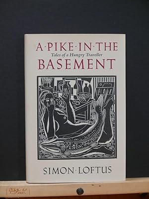 Seller image for A Pike in the Basement: Tales of a Hungry Traveler for sale by Tree Frog Fine Books and Graphic Arts