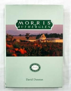 Image du vendeur pour Morris of Rutherglen: A Celebration of 130 years 1859-1989 mis en vente par Adelaide Booksellers