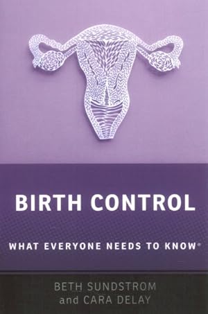 Imagen del vendedor de Birth Control : What Everyone Needs to Know a la venta por GreatBookPrices