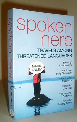 Spoken Here - Travels Among Threatened Languages
