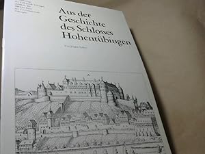 Bild des Verkufers fr Aus der Geschichte des Schlosses Hohentbingen. zum Verkauf von BuchKaffee Vividus e.K.