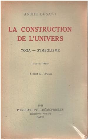 Seller image for La construction de l'univers / yoga symbolisme for sale by librairie philippe arnaiz