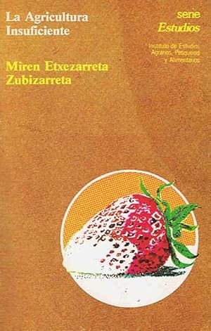 Imagen del vendedor de LA AGRICULTURA INSUFICIENTE. La agricultura a tiempo parcial en Espaa. a la venta por Librera Torren de Rueda