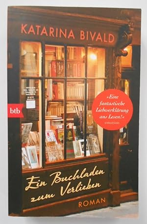 Bild des Verkufers fr Ein Buchladen zum Verlieben: Roman. Katarina Bivald; aus dem Schwedischen von Gabriele Haefs / btb; 71392. zum Verkauf von KULTur-Antiquariat