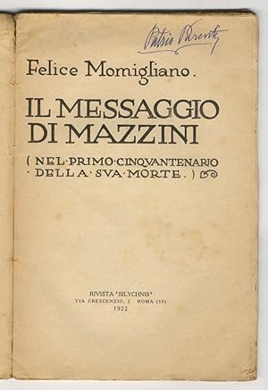 Il messaggio di Mazzini. (Nel primo cinquantenario della sua morte).