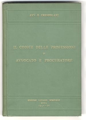 Imagen del vendedor de Il Codice delle professioni di Avvocato e Procuratore. a la venta por Libreria Oreste Gozzini snc