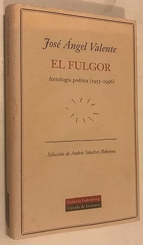 Imagen del vendedor de EL FULGOR. ANTOLOGA POTICA (1953-1996) a la venta por Once Upon A Time