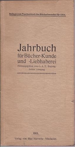 Imagen del vendedor de Jahrbuch fr Bcher-Kunde und -Liebhaberei. Dritter Jahrgang. Beilage zum Taschenbuch fr Bcherfreunde fr 1911 a la venta por Graphem. Kunst- und Buchantiquariat