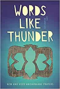 Seller image for Words Like Thunder : New and Used Anishinaabe Prayers for sale by GreatBookPricesUK