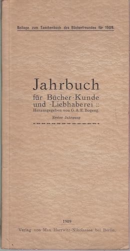 Bild des Verkufers fr Jahrbuch fr Bcher-Kunde und -Liebhaberei. Erster Jahrgang. Beilage zum Taschenbuch fr Bcherfreunde fr 1909. zum Verkauf von Graphem. Kunst- und Buchantiquariat