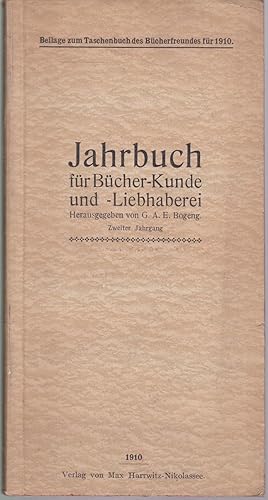 Image du vendeur pour Jahrbuch fr Bcher-Kunde und -Liebhaberei. Zweiter Jahrgang. Beilage zum Taschenbuch fr Bcherfreunde fr 1910 mis en vente par Graphem. Kunst- und Buchantiquariat