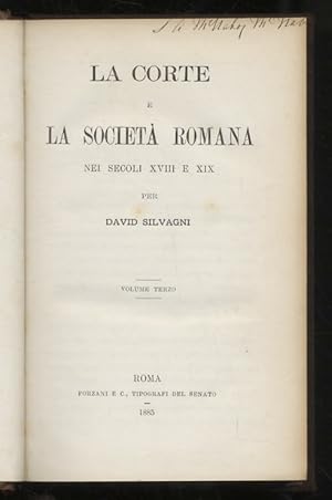 La corte e la società romana nei secoli XVIII e XIX [.]. Volume terzo.