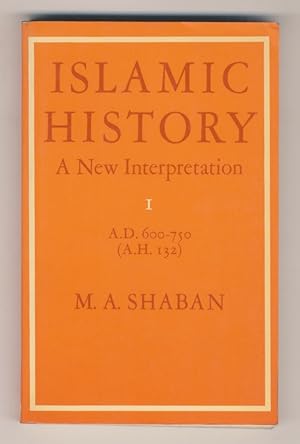 Imagen del vendedor de Islamic History. A new interpretation. I: A.D. 600-750 (A.H. 132). a la venta por Libreria Oreste Gozzini snc