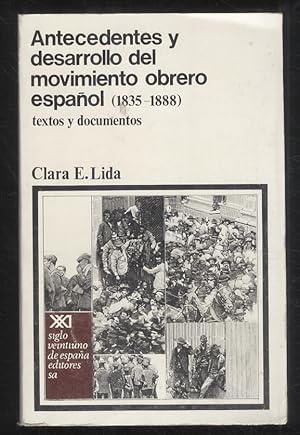 Antecedentes y desarrollo del movimiento obrero español (1835 - 1888). Textos y documentos.