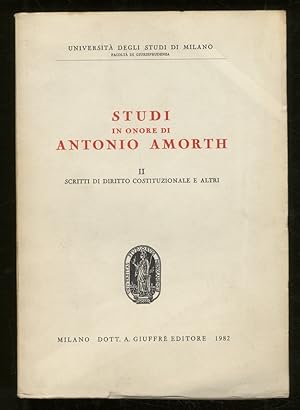 STUDI in onore di Antonio Amorth. Vol. II: Scritti di diritto costituzionale e altri.