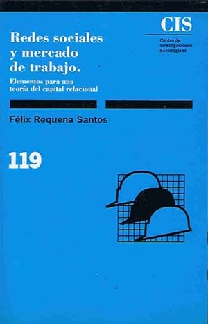 Bild des Verkufers fr REDES SOCIALES Y MERCADO DE TRABAJO. Elementos para una teora del capital relacional. zum Verkauf von Librera Torren de Rueda