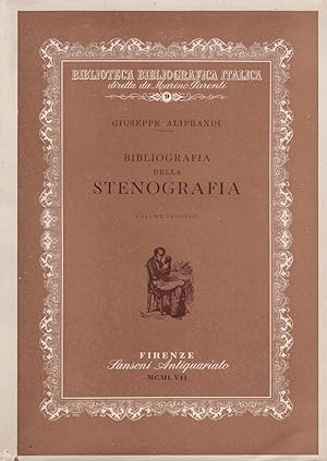 Imagen del vendedor de Bibliografia della stenografia. Volume secondo. a la venta por Il Muro di Tessa sas Studio bibl. di M.