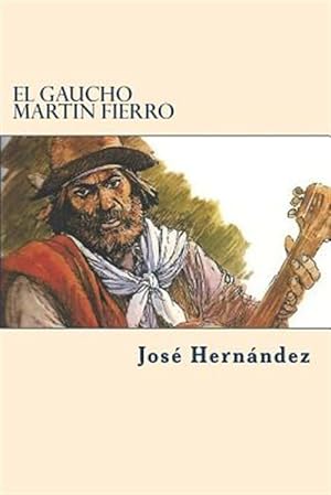 Image du vendeur pour El Gaucho Martin Fierro -Language: spanish mis en vente par GreatBookPrices