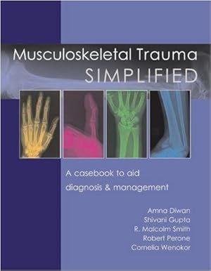 Image du vendeur pour Musculoskeletal Trauma Simplified: A Casebook to Aid Diagnosis and Management [Paperback ] mis en vente par booksXpress