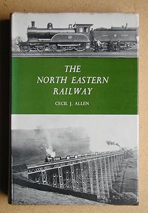 Imagen del vendedor de The North Eastern Railway. a la venta por N. G. Lawrie Books