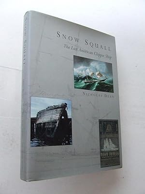 Seller image for Snow Squall, the last American clipper ship for sale by McLaren Books Ltd., ABA(associate), PBFA