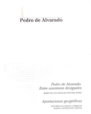 Seller image for PEDRO DE ALVARADO. ENTRE AVENTURAS DESIGUALES (EXTRAIDO ORIGINAL DEL AO 1992, ESTUDIO COMPLETO TEXTO INTEGRO for sale by Libreria 7 Soles
