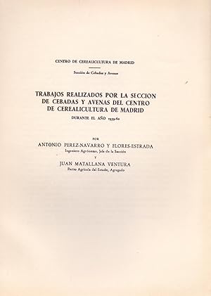 Imagen del vendedor de TRABAJOS REALIZADOS POR LA SECCION DE CEBADAS Y AVENAS DEL CENTRO DE CEREALICULTURA DE MADRID (EXTRAIDO ORIGINAL DEL AO 1962, ESTUDIO COMPLETO TEXTO INTEGRO) a la venta por Libreria 7 Soles