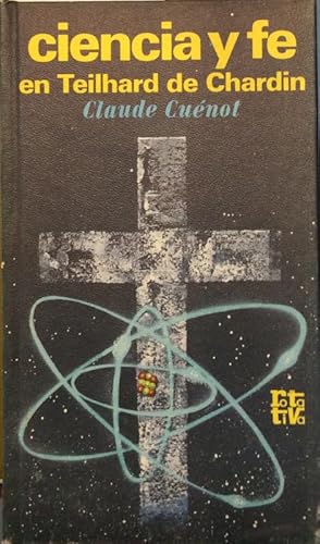 Imagen del vendedor de Ciencia y Fe en Teilhard de Chardin a la venta por LIBRERA SOLN