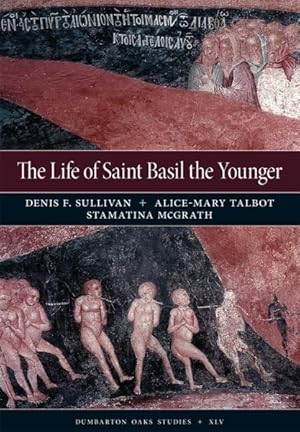 Seller image for Life of Saint Basil the Younger : Critical Edition and Annotated Translation of the Moscow Version for sale by GreatBookPricesUK