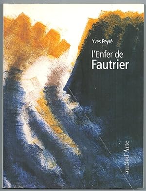 Image du vendeur pour L'Enfer de FAUTRIER. mis en vente par Librairie-Galerie Dorbes Tobeart