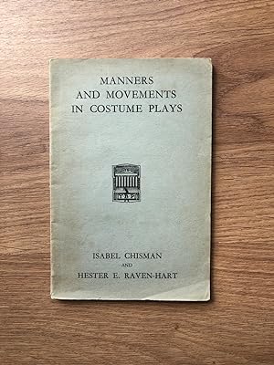 Seller image for MANNERS AND MOVEMENTS IN COSTUME PLAYS for sale by Old Hall Bookshop, ABA ILAB PBFA BA