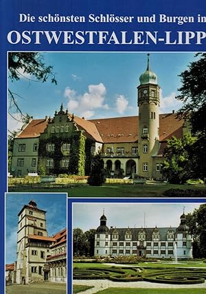 Bild des Verkufers fr Die schnsten Schlsser und Burgen in Ostwestfalen-Lippe. zum Verkauf von Paderbuch e.Kfm. Inh. Ralf R. Eichmann