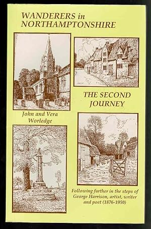 Seller image for Wanderers in Northamptonshire: The Second Journey: Following Further in the Steps of George Harrison, Artist, Writer and Poet (1876-1950) for sale by Lazy Letters Books