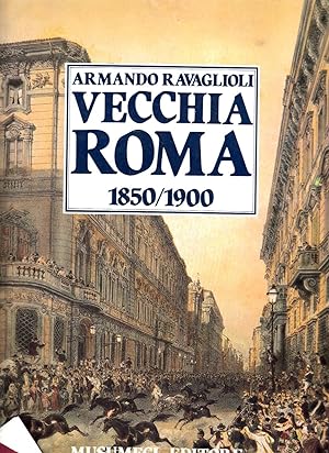 Vecchia Roma 1850-1900 - Volume I