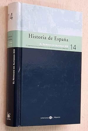 HISTORIA DE ESPAÑA, 14. El reinado de Alfonso XIII.