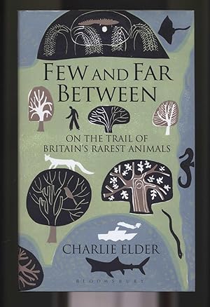 Bild des Verkufers fr Few and Far Between: on the trail of Britain's rarest animals zum Verkauf von Calluna Books