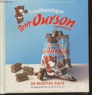 Image du vendeur pour L'authentique Petit Ourson guimauve : 30 recettes culte (Collection : "Les tout-petits") mis en vente par Le-Livre