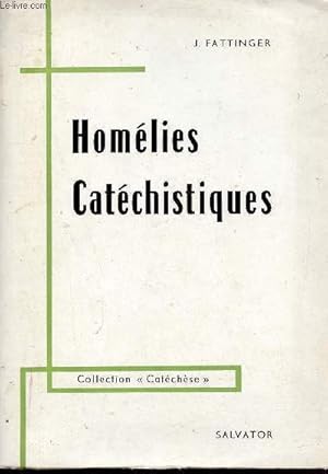 Seller image for Homlies Catchistiques sur les vrits de la foi - Collection Catchse. for sale by Le-Livre