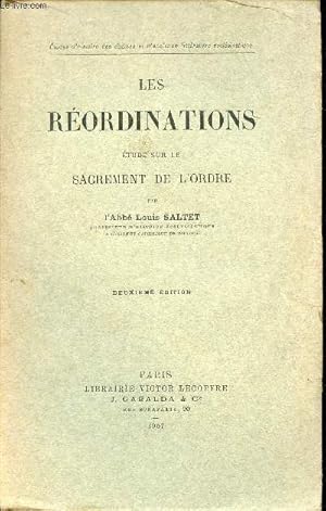 Image du vendeur pour Les rordinations tude sur le sacrement de l'ordre - Collection tudes d'histoire des dogmes et d'ancienne littrature ecclsiastique - 2e dition. mis en vente par Le-Livre