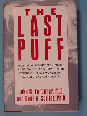 Imagen del vendedor de The Last Puff: Ex-Smokers Share The Secrets Of Their Success a la venta por PB&J Book Shop