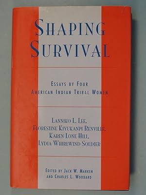 Immagine del venditore per Shaping Survival: Essays by Four American Indian Tribal Women venduto da PB&J Book Shop